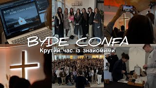 BYDE CONFA . Крутий час із знайомими