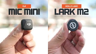 KING OF MINI MICS? DJI Mic Mini vs. Hollyland Lark M2