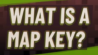 What is a map key?
