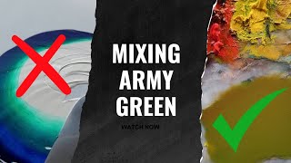 The Secret To Mixing ARMY GREEN