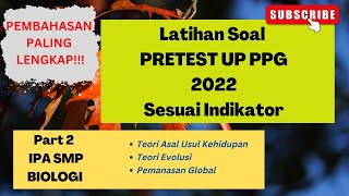 Bahas Soal Pretest UP PPG IPA 2022 BIOLOGI sesuai Indikator Part 2