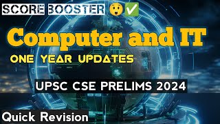 Score Booster - Computer & IT One Year Updates | UPSC IAS Prelims 2024 | Science & Technology