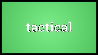 Tactical Meaning