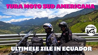 Tură Moto prin America de Sud: Ultimele Zile în Ecuador – Reușim să Intrăm în Peru?