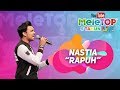 Nastia - Rapuh I Persembahan LIVE MeleTOP