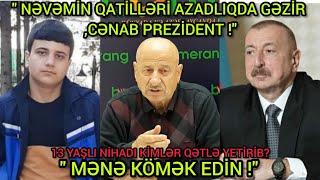 AĞSUDA QƏTLİN İSTİNTAQINA KİM MANE OLUR? 13 YAŞLI NİHADIN QATİLLƏRİ NİYƏ AZADLIQDADIR!