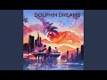 Dolphin Dreams