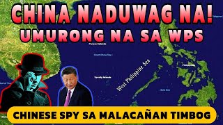 China naduwag umurang na sa WPS! Chinese Spy sa Malacañan natimbog ng mga awtoridad!