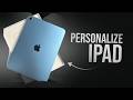 How to Personalize your iPad (tutorial)