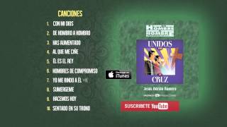 Jesús Adrián Romero - Unidos Por La Cruz [Album Completo]