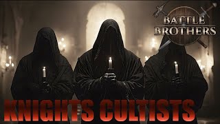 Рыцари на службе у темной Госпожи. Brothers Cultists. Battle Brothers.