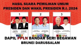 PPLN Bandar Seri Begawan, Brunei Darussalam || Hasil Pemilu Presiden \u0026 Wakil Presiden 2024