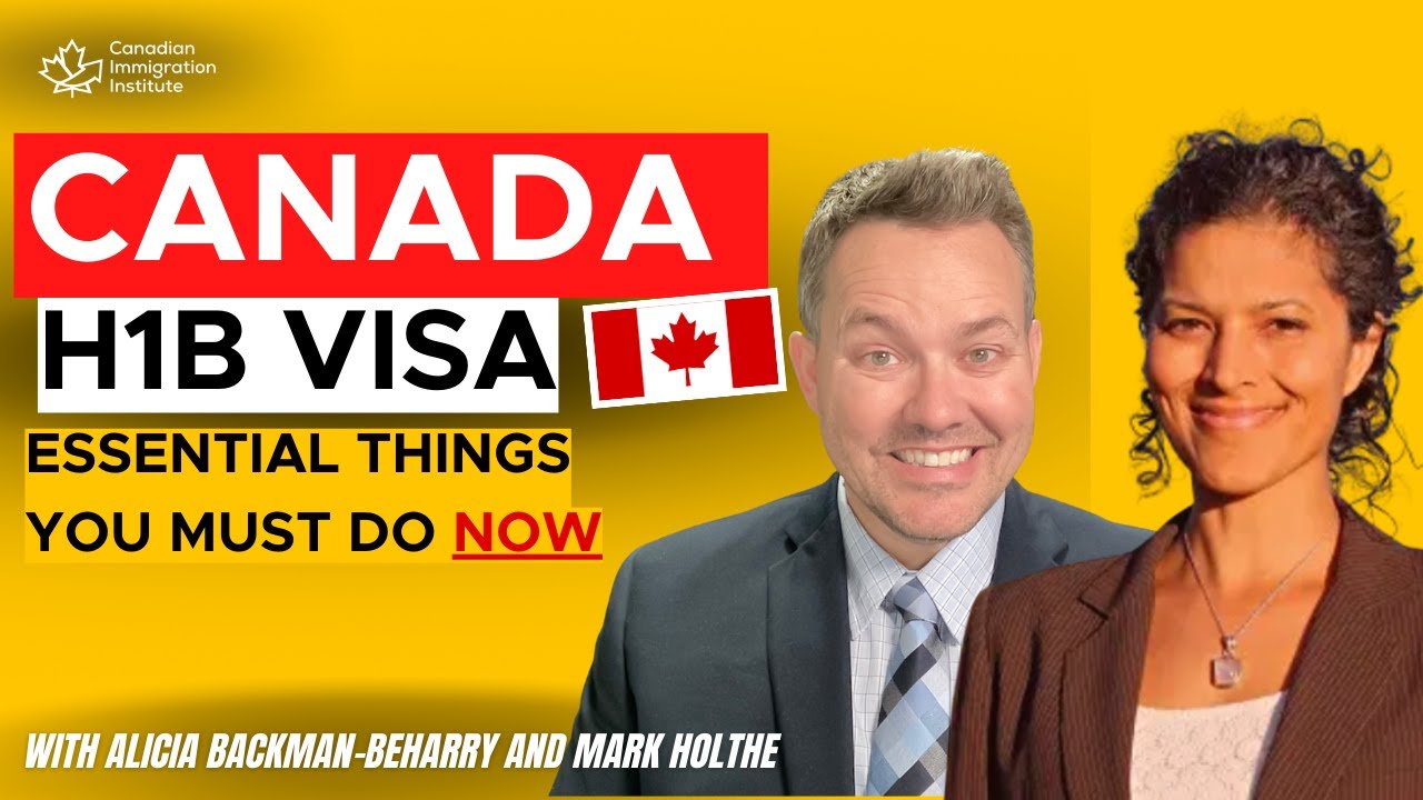 Canada H1B Visa Holder Work Permit - Top Essential Things You Must Do ...