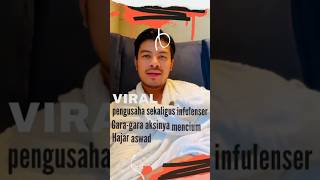 viral!! seorang pengusaha sekaligus infulenser Malaysia #beritaterkini #shortvideo#viral