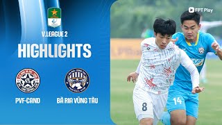 HIGHLIGHTS: PVF-CAND - BÀ RỊA VŨNG TÀU | 90 PHÚT CĂNG THẲNG, BÙNG NỔ PHÚT BÙ GIỜ