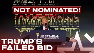 After ABYSMAL Convention Performance, Libertarians Snub Trump