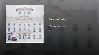 Melanie Martinez - Drama Club (Audio)