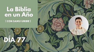 Día 77: Anarquía Moral y Espiritual | Jueces 16-18 y Salmo 77