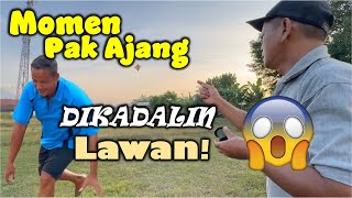 MOMEN PAK AJANG DIKADALIN LAWAN!