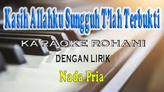 KASIH ALLAHKU SUNGGUH T'LAH TERBUKTI [KARAOKE ROHANI] NADA PRIA=DO