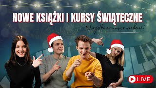 NOWE KSIĄŻKI I KURSY ŚWIĄTECZNE - Wszystko co musisz wiedzieć!