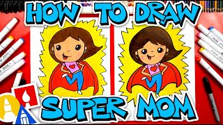 How To Draw Super Mom - Mother's Day