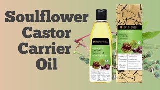 Soulflower Castor Carrier Oil | Best Castor Carrier Oil | Hair And Skin Care