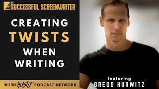Creating Twists When Writing Feat Gregg Hurwitz | Tips for Writing a Killer Plot Twist