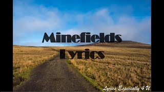 Minefields Lyrics By Faouzia & John Legend
