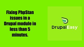 DrupalEasy Video Quicktip: Fixing PhpStan issues in a Drupal module