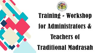 Day 3 - Training - Workshop for Administrators and Teachers of Traditional Madrasah