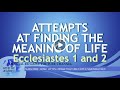 Ed Lapiz - ATTEMPTS AT FINDING THE MEANING OF LIFE Ecclesiastes 1 and 2 / Official Channel 2021