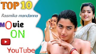 TOP 10 Rasmika mandanna Love story hit movies on YouTube