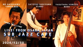 12月30日(mon) “Osaka Jazz Lives! ” Satoshi Sugiyama;piano Yasutaka Yorozu;bass Ro Hasegawa;tenor sax