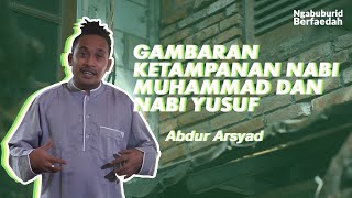 Abdur Arsyad I Gambaran Ketampanan Rasulullah dan Nabi Yusuf I Ngabuburid Berfaedah