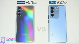 Samsung Galaxy F54 5g vs Vivo V27 5g SpeedTest and Camera Comparison