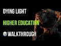 Dying Light Walkthrough Higher Education Story Quest Gameplay Let's Play