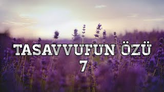 Tasavvufun Özü-7 Namazın Önemi (İşte Namaza Başlamanın Tam Zamanı)