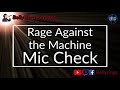 Rage Against The Machine - Mic Check (Karaoke)