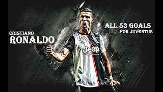 Cristiano Ronaldo - All 53 goals for Juventus - 2018-2020 - HD