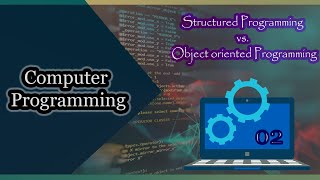 Programming 02 | Structure programming vs. Object Oriented programming | ICT | 2023 @resourceict