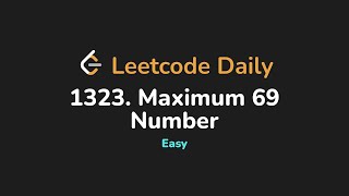 1323. Maximum 69 Number | Leetcode Daily - Python