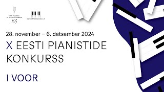 OTSE: X Eesti Pianistide Konkurss – I voor (1. dets 2024 kell 10.00-16.10)