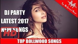 New Hindi Dj Song 2017 ☼ Bollywood Nonstop DJ Party Songs || Latest Bollywood Songs ☼ New Songs 201