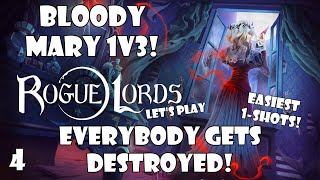 Bloody Mary BEATS THE GAME ON HER OWN! | Rogue Lords | 4