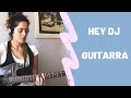Hey Dj - CNCO ft. Yandel (acordes guitarra) Sarai