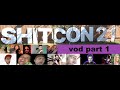 Sh*tcon 2021 vod part 1 (Mizkif, Sodapoppin, HasanAbi, Xqc, Cyr, Ludwig, Nmplol, Austin and others)