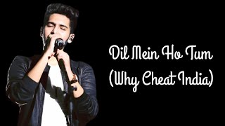 Dil Mein Ho Tum-Why Cheat India (only vocals / No music)|Armaan M|Bappi L|Rochak K|Manoj M|Emraan H|