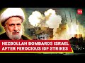 Missile Storm Hits Israel; Hezbollah Launches Fiery Revenge Attack Against IDF & Israelis