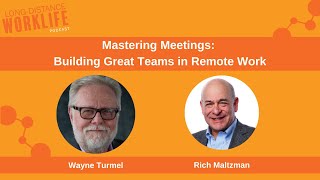 Mastering Meetings: Building Great Teams in Remote Work with Rich Maltzman